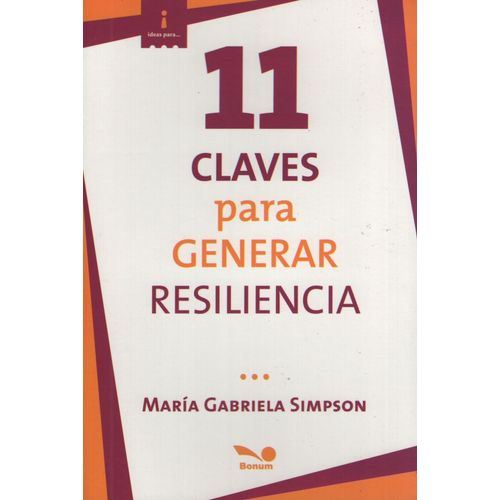 11 CLAVES PARA GENERAR RESILIENCIA 11 CLAVES PARA GENERAR RESILIENCIA