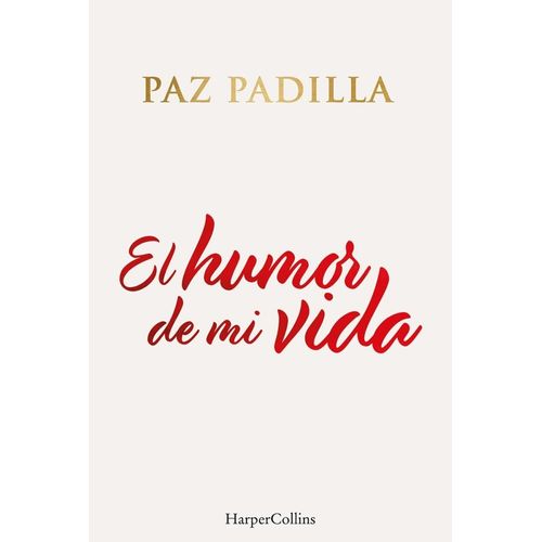 EL HUMOR DE MI VIDA - PAZ PADILLA