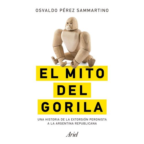 EL MITO DEL GORILA - OSVALDO PEREZ SAMMARTINO