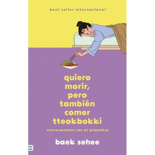 QUIERO MORIR PERO TAMBIEN QUIERO COMER TTEOKBOKKI - B. SEHEE
