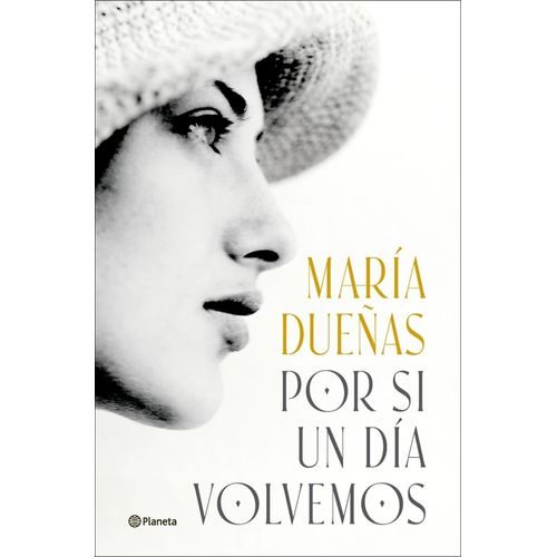 POR SI UN DIA VOLVEMOS - MARIA DUEÑAS