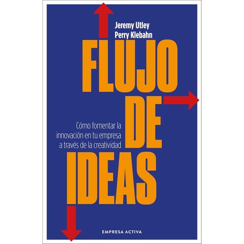 FLUJO DE IDEAS - JEREMY UTLEY - PERRY KLEBAHN