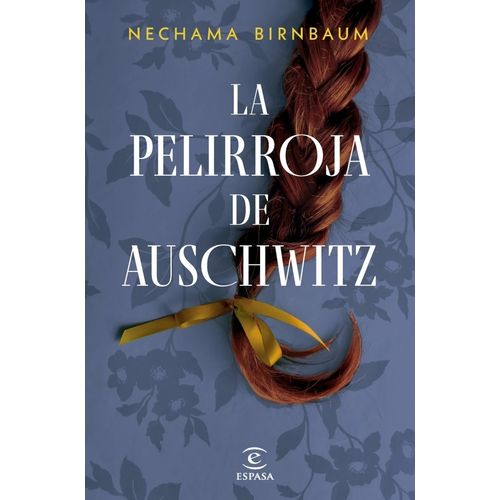 LA PELIRROJA DE AUSCHWITZ - NECHAMA BIRNBAUM