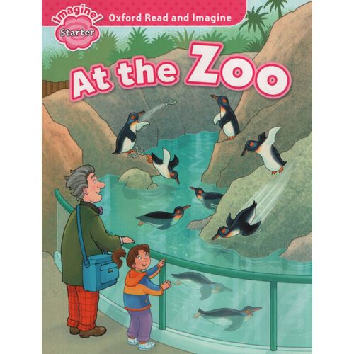 AT THE ZOO - READ AND IMAGINE STARTER