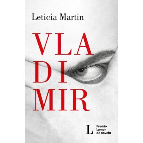 VLADIMIR - PREMIO LUMEN DE NOVELA 2023 - LETICIA MARTIN