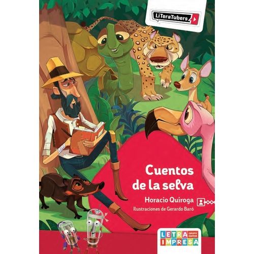 CUENTOS DE LA SELVA - LITERATUBERS - HORACIO QUIROGA