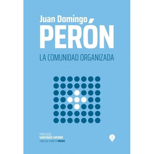 LIBRO LA COMUNIDAD ORGANIZADA - JUAN DOMINGO PERON - COLECCI