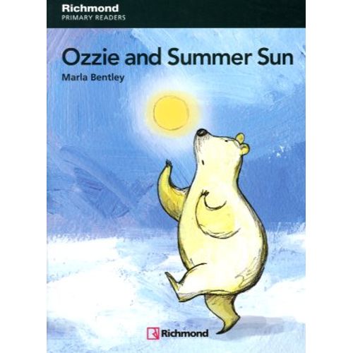 OZZIE AND SUMMER SUN + AUDIO ONLINE - RICHMOND PRIMARY READE OZZIE AND SUMMER SUN + AUDIO ONLINE - RICHMOND PRIMARY READE