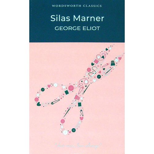 SILAS MARNER - WORDSWORTH CLASSICS