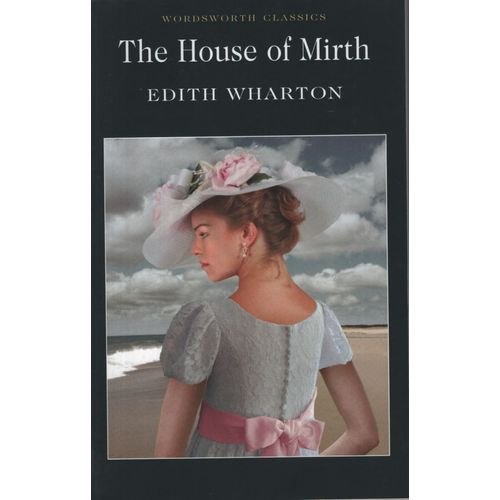 HOUSE OF MIRTH - WORDSWORTH CLASSICS