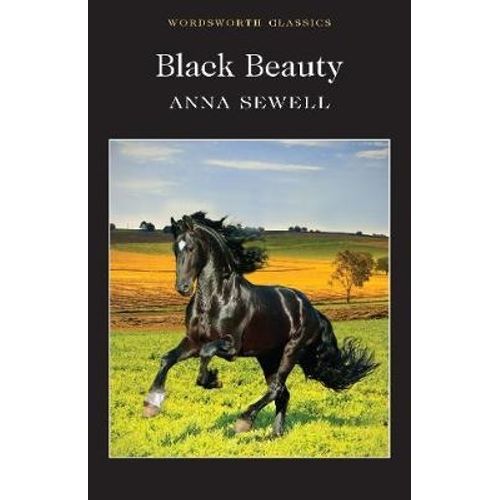BLACK BEAUTY - WORDSWORTH CLASSICS - ANNA SEWELL