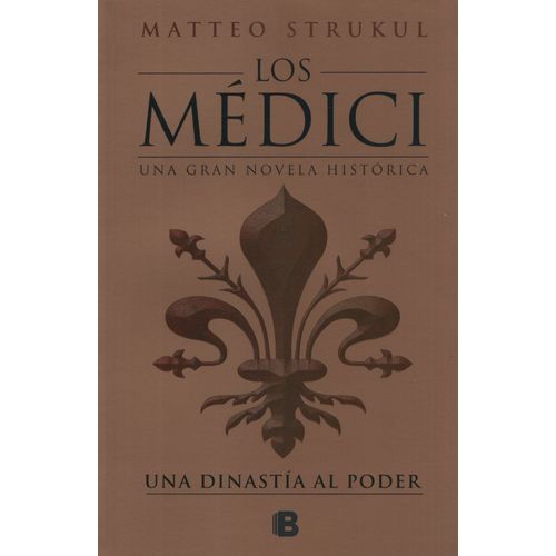UNA DINASTIA AL PODER - LOS MEDICI I
