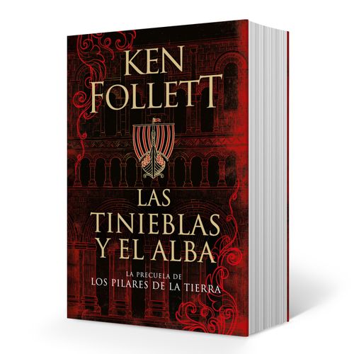 LAS TINIEBLAS Y EL ALBA - PRECUELA LOS PILARES DE LA TIERRA