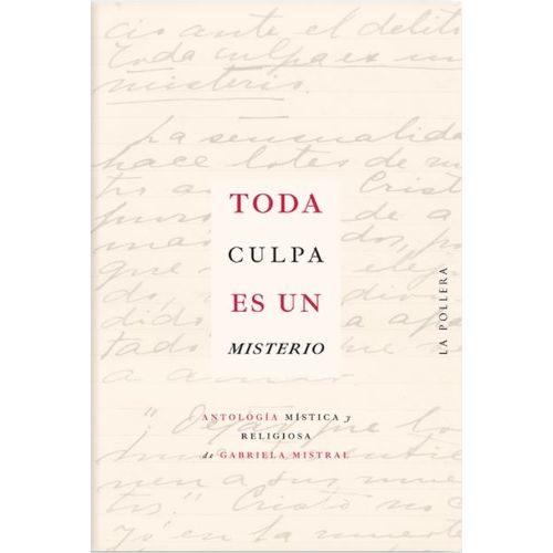 TODA CULPA ES UN MISTERIO. ANTOLOGIA MISTICA Y RELIGIOSA - G