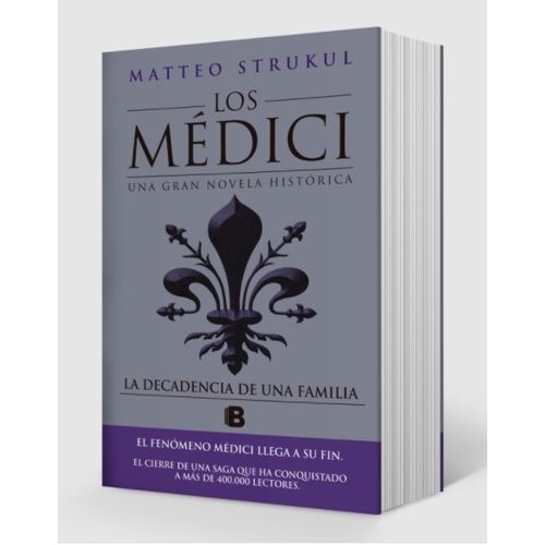 LA DECADENCIA DE UNA FAMILIA - LOS MEDICI IV - MATTEO STRUKU