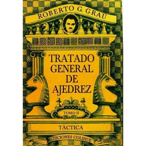 TRATADO GENERAL DE AJEDREZ TOMO II TACTICA