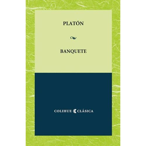 BANQUETE - PLATON - COLIHUE CLASICA