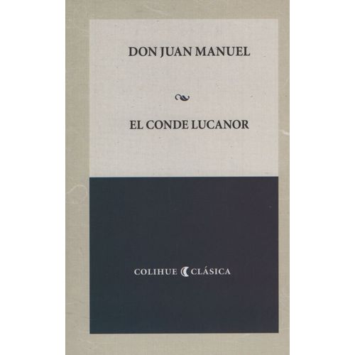 EL CONDE LUCANOR - COLIHUE CLASICA