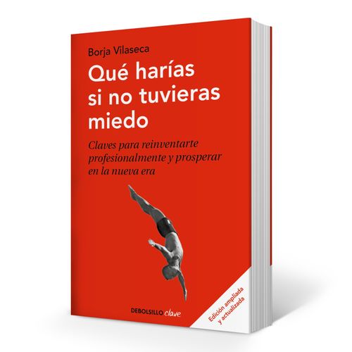 QUE HARIAS SI NO TUVIERAS MIEDO - BORJA VILASECA ( ED. ACTUA