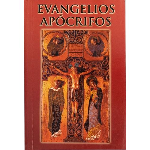 EVANGELIOS APOCRIFOS EVANGELIOS APOCRIFOS