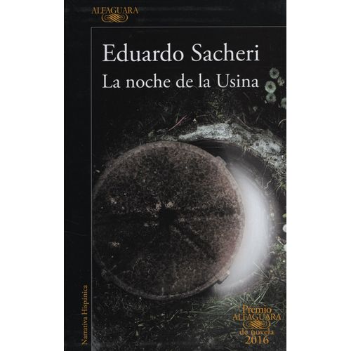 LA NOCHE DE LA USINA - EDUARDO SACHERI