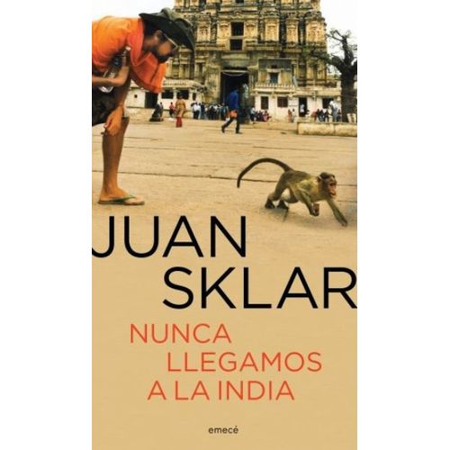 NUNCA LLEGAMOS A LA INDIA - JUAN SKLAR