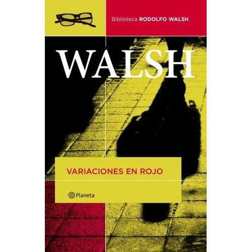 VARIACIONES EN ROJO - RODOLFO WALSH