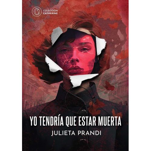 YO TENDRIA QUE ESTAR MUERTA - JULIETA PRANDI