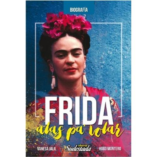 FRIDA. ALAS PA' VOLAR - VANESA JALIL Y HUGO MONTERO