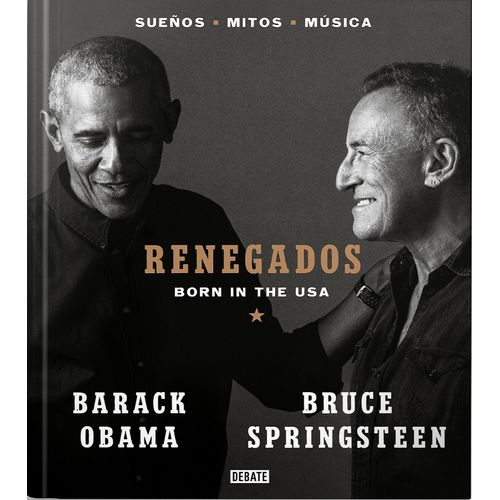 LIBRO RENEGADOS - OBAMA Y SPRINGSTEEN