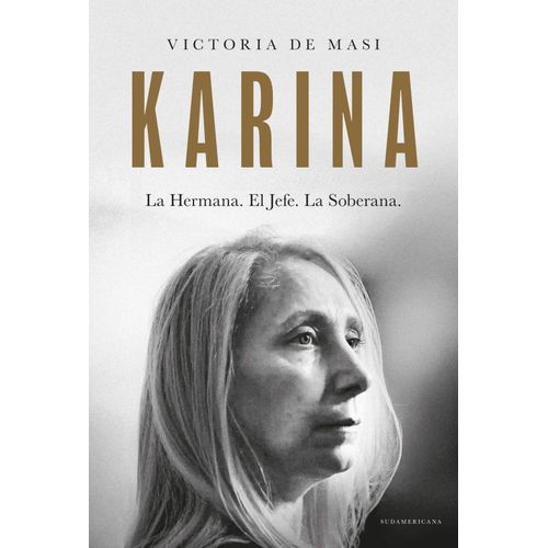 KARINA - LA HERMANA. EL JEFE. LA SOBERANA - VICTORIA DE MASI