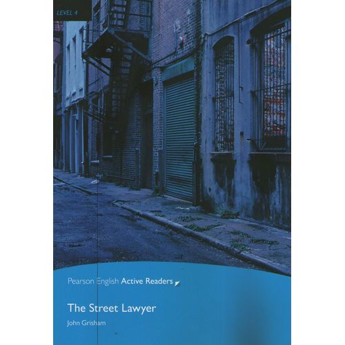 THE STREET LAWYER - PEARSON ENGLISH ACTIVE READERS 4 + MULTI THE STREET LAWYER - PEARSON ENGLISH ACTIVE READERS 4 + MULTI