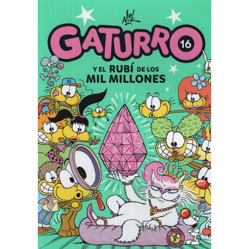GATURRO 16 - GATURRO Y EL RUBI DE LOS MIL MILLONES
