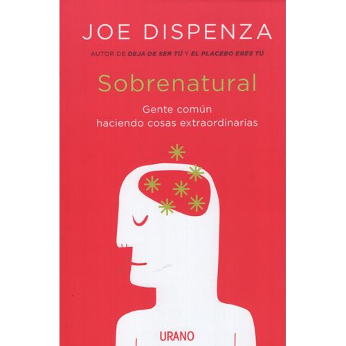 SOBRENATURAL - JOE DISPENZA / GENTE CORRIENTE HACIENDO COSAS