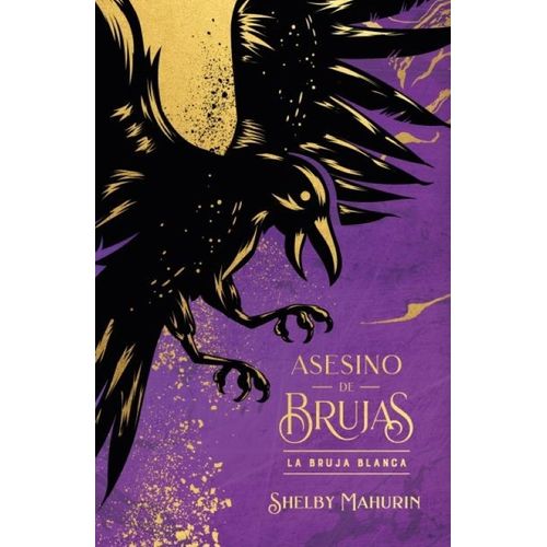 ASESINO DE BRUJAS: LA BRUJA BLANCA - SHELBY MAHURIN