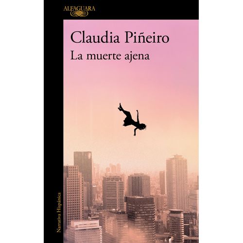 LA MUERTE AJENA - CLAUDIA PIÑEIRO
