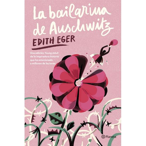 LA BAILARINA DE AUSCHWITZ - EDICION YOUNG ADULT - EDITH EGER