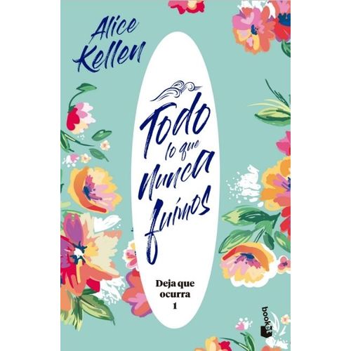 TODO LO QUE NUNCA FUIMOS - DEJA QUE OCURRA 1 - KELLEN