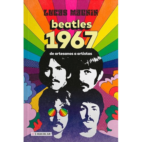 BEATLES 1967: DE ARTESANOS A ARTISTAS - LUCAS MAGNIN