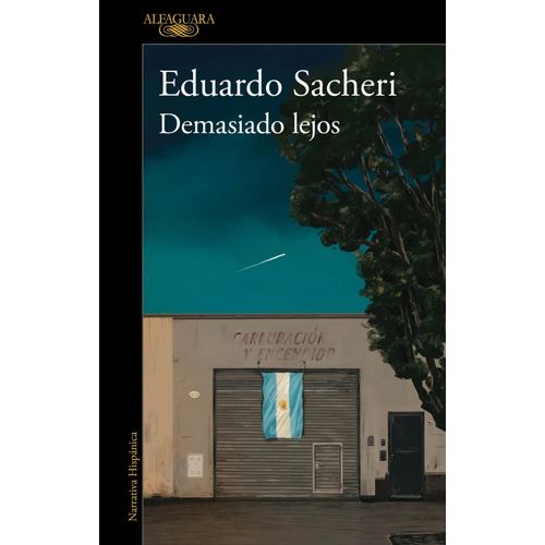 DEMASIADO LEJOS - EDUARDO SACHERI