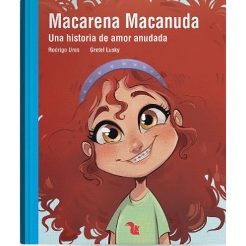 MACARENA MACANUDA. UNA HISTORIA DE AMOR ANUDADA