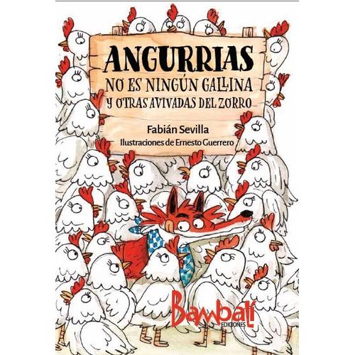 ANGURRIAS - NO ES NINGUN GALLINA Y OTRAS AVIVADAS DEL ZORRO