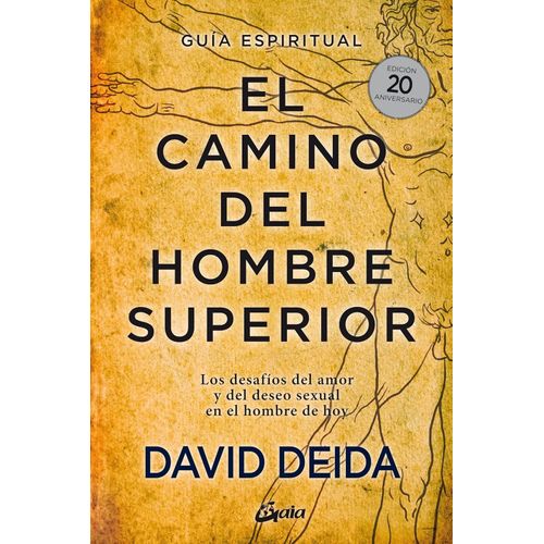 EL CAMINO DEL HOMBRE SUPERIOR - DAVID DEIDA