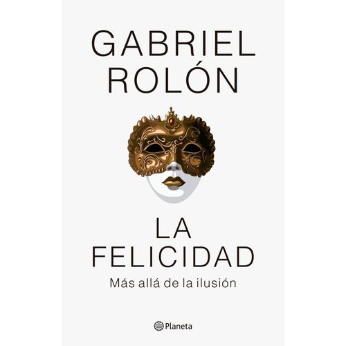 LA FELICIDAD - GABRIEL ROLON