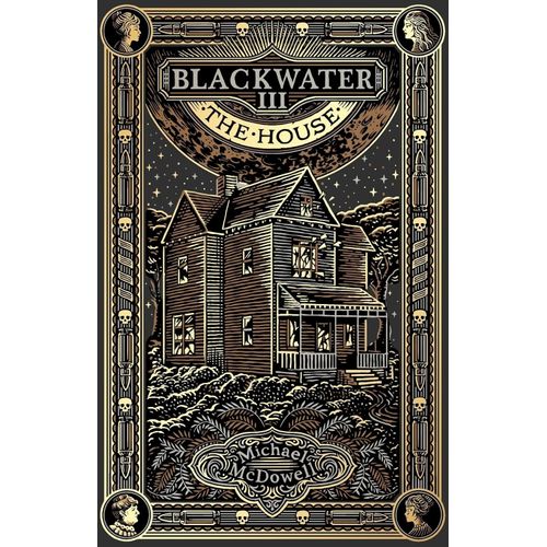 THE HOUSE - BLACKWATER III - MICHAEL MCDOWELL