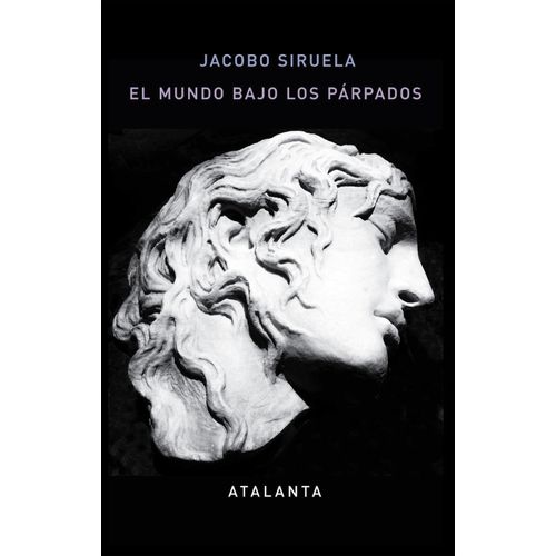 EL MUNDO BAJO LOS PARPADOS - JACOBO SIRUELA