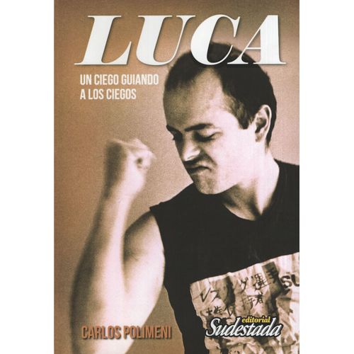 LUCA. UN CIEGO GUIANDO A LOS CIEGOS