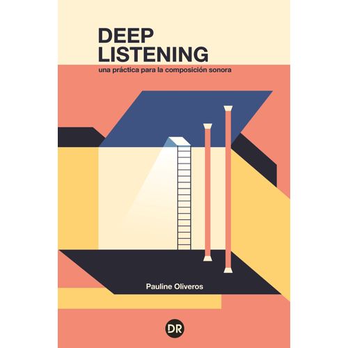 DEEP LISTENING - UNA PRACTICA PARA LA COMPOSICION SONORA