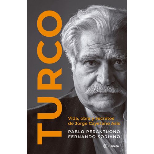 TURCO - VIDA, OBRA Y SECRETOS DE JORGE CAYETANO ASIS