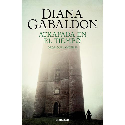 ATRAPADA EN EL TIEMPO - FORASTERA 2 - DIANA GABALDON